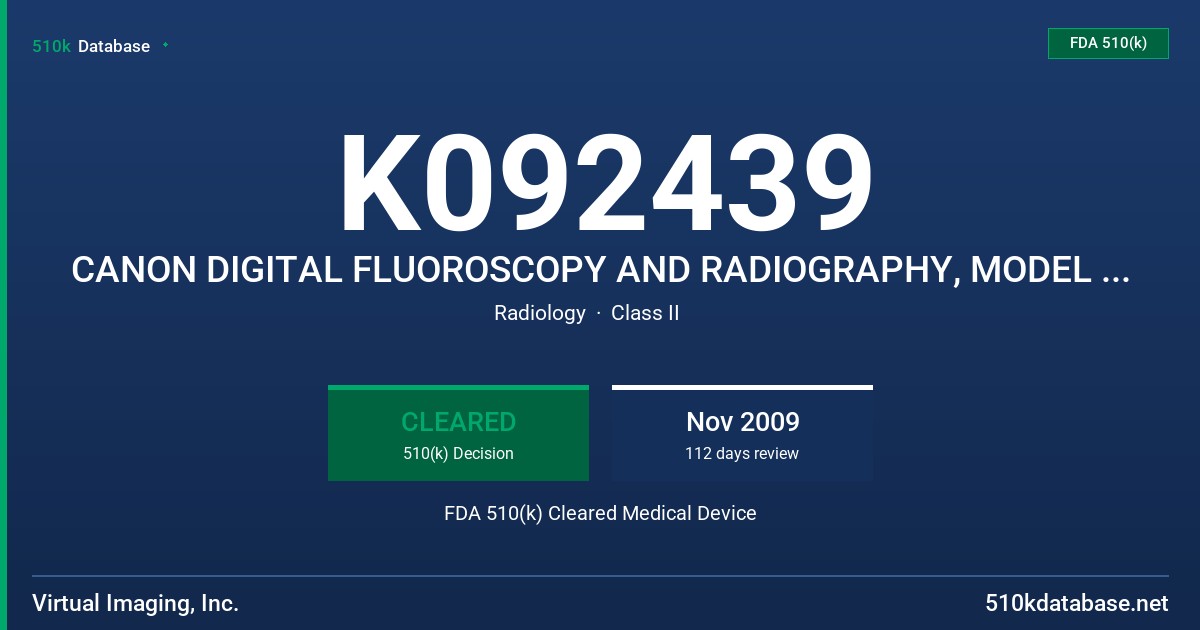 K092439 CANON DIGITAL FLUOROSCOPY AND RADIOGRAPHY, MODEL CXDI-50RF FDA 510(k) Cleared Medical Device