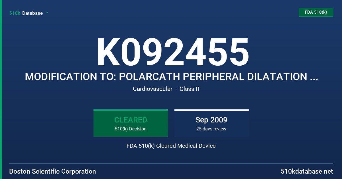 K092455 MODIFICATION TO: POLARCATH PERIPHERAL DILATATION SYSTEM FDA 510(k) Cleared Medical Device