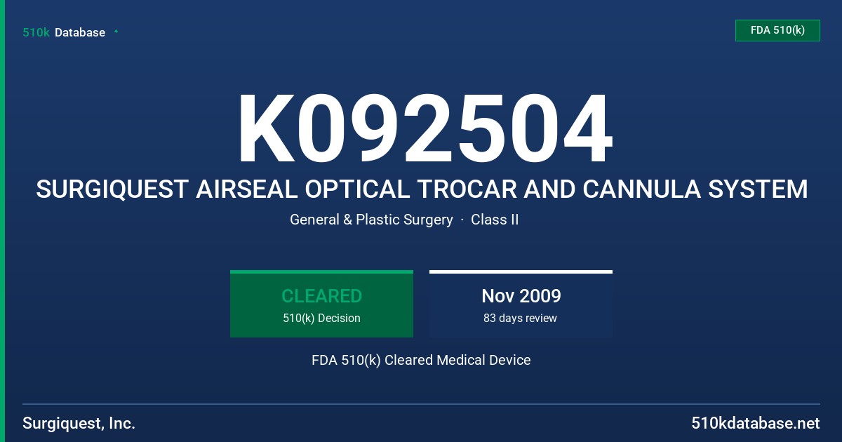 K092504 SURGIQUEST AIRSEAL OPTICAL TROCAR AND CANNULA SYSTEM FDA 510(k) Cleared Medical Device