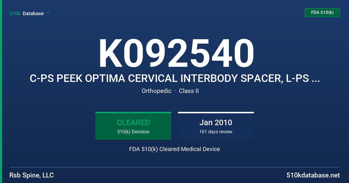 K092540 C-PS PEEK OPTIMA CERVICAL INTERBODY SPACER, L-PS PEEK OPTIMA LUMBAR INTERBODY SPACER FDA 510(k) Cleared Medical Device