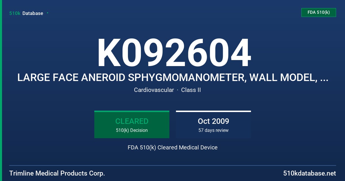 K092604 LARGE FACE ANEROID SPHYGMOMANOMETER, WALL MODEL, DESK MODEL, MOBILE STAND MODEL, MODEL 41XX, 42XX, 43XX FDA 510(k) Cleared Medical Device