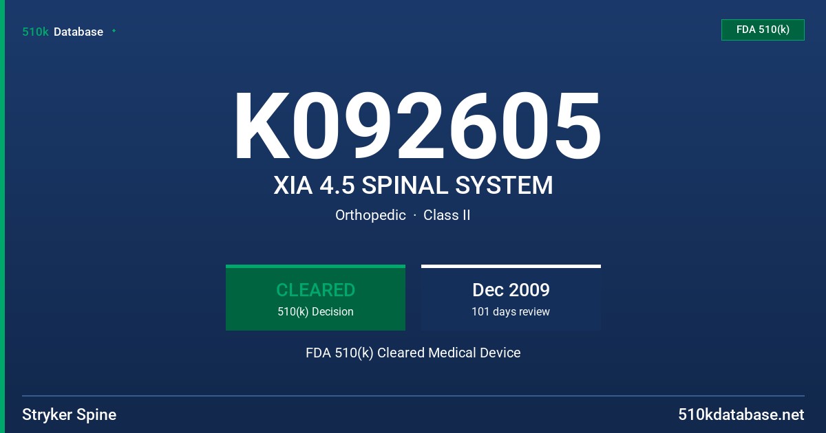 K092605 XIA 4.5 SPINAL SYSTEM FDA 510(k) Cleared Medical Device