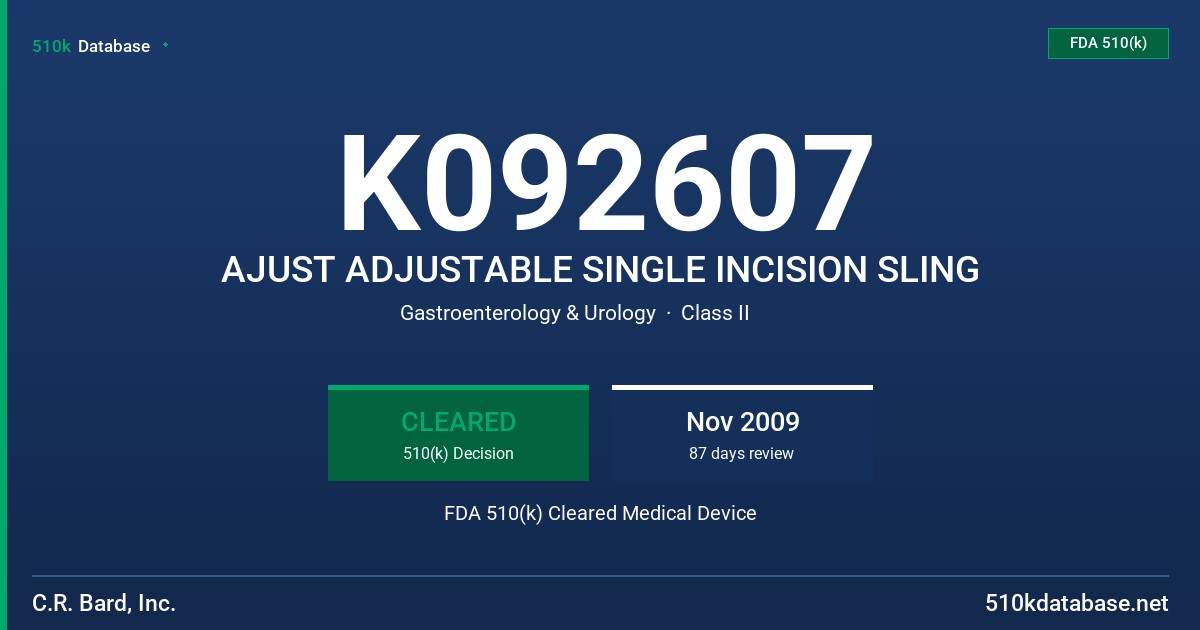K092607 AJUST ADJUSTABLE SINGLE INCISION SLING FDA 510(k) Cleared Medical Device