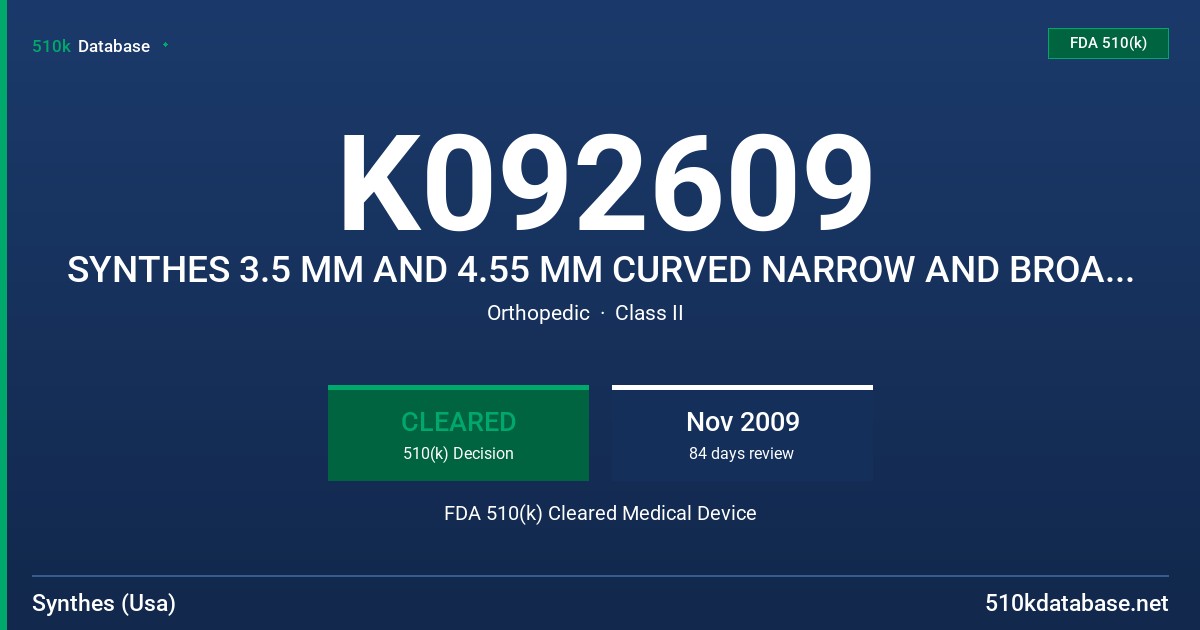 K092609 SYNTHES 3.5 MM AND 4.55 MM CURVED NARROW AND BROAD LOCKING COMPRESSION PLATES (LCP) FDA 510(k) Cleared Medical Device