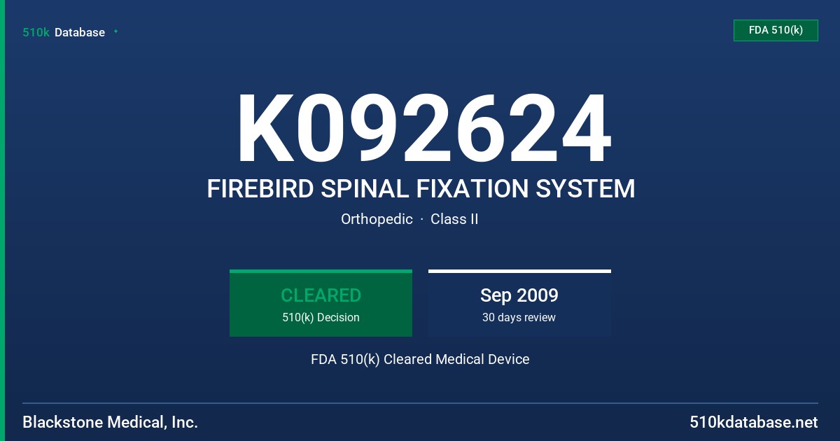 K092624 FIREBIRD SPINAL FIXATION SYSTEM FDA 510(k) Cleared Medical Device