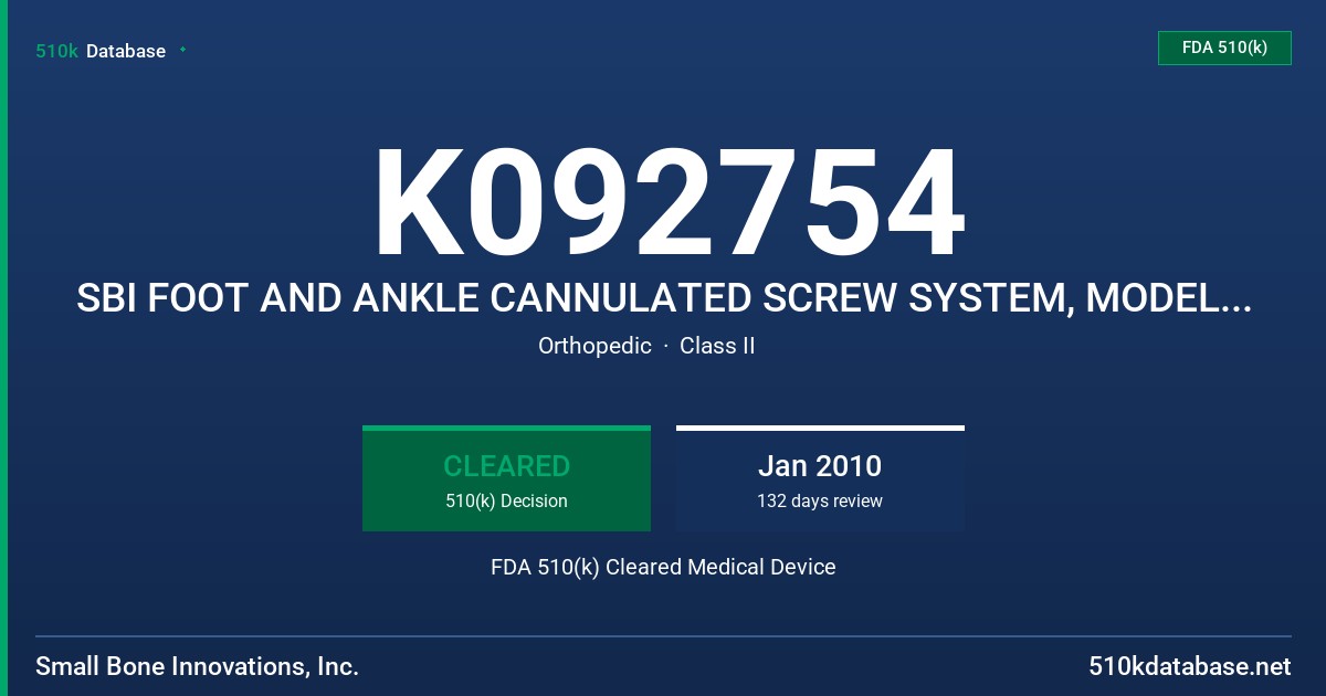 K092754 SBI FOOT AND ANKLE CANNULATED SCREW SYSTEM, MODEL 100-0061 FDA 510(k) Cleared Medical Device