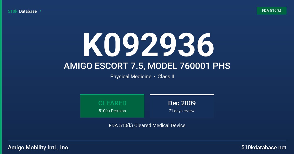 K092936 AMIGO ESCORT 7.5, MODEL 760001 PHS FDA 510(k) Cleared Medical Device