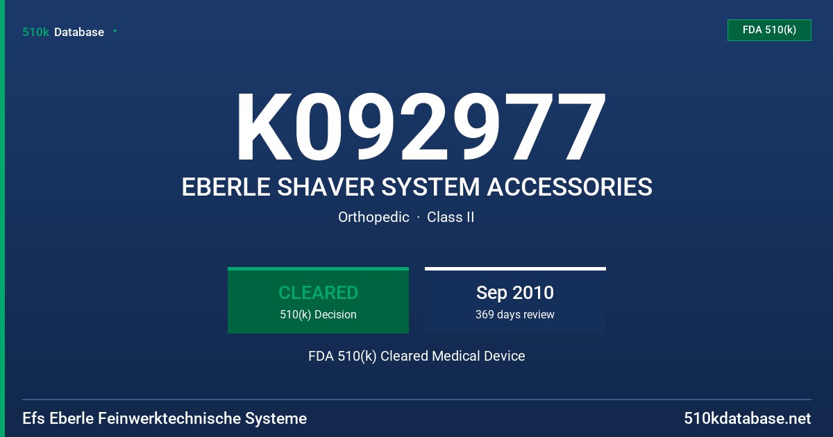 K092977 EBERLE SHAVER SYSTEM ACCESSORIES FDA 510(k) Cleared Medical Device