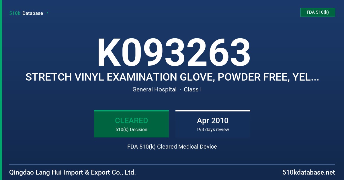 K093263 STRETCH VINYL EXAMINATION GLOVE, POWDER FREE, YELLOW/WHITE FDA 510(k) Cleared Medical Device