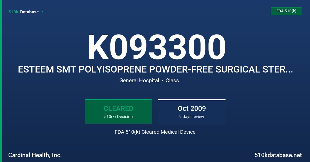 K093300 ESTEEM SMT POLYISOPRENE POWDER-FREE SURGICAL STERILE GLOVES FDA 510(k) Cleared Medical Device