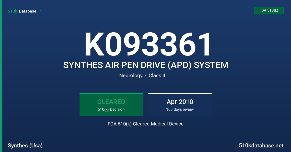 K093361 SYNTHES AIR PEN DRIVE (APD) SYSTEM FDA 510(k) Cleared Medical Device