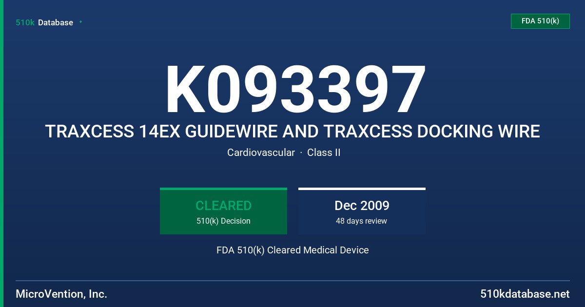 K093397 TRAXCESS 14EX GUIDEWIRE AND TRAXCESS DOCKING WIRE FDA 510(k) Cleared Medical Device