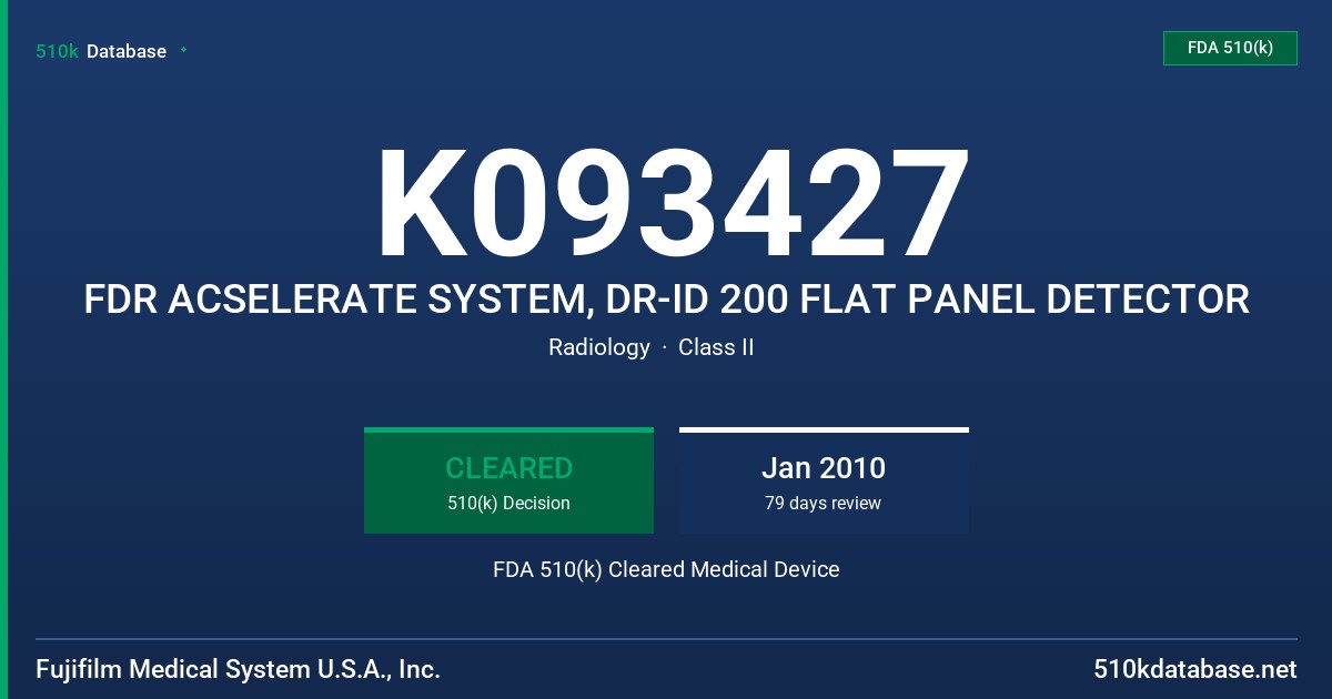 K093427 FDR ACSELERATE SYSTEM, DR-ID 200 FLAT PANEL DETECTOR FDA 510(k) Cleared Medical Device