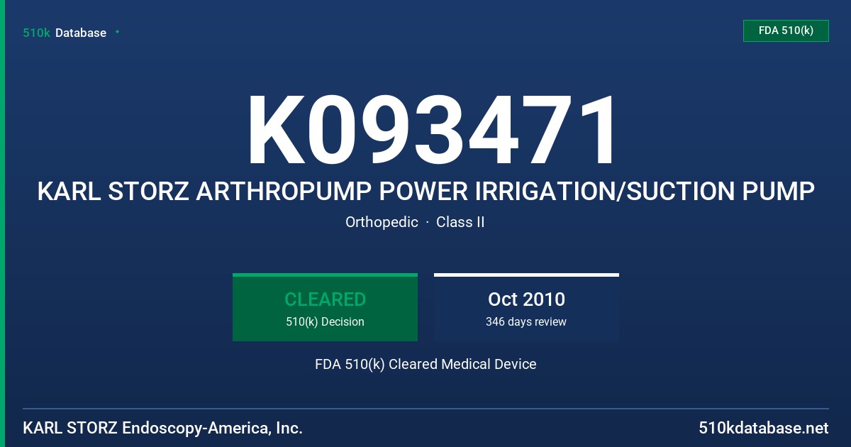 K093471 KARL STORZ ARTHROPUMP POWER IRRIGATION/SUCTION PUMP FDA 510(k) Cleared Medical Device