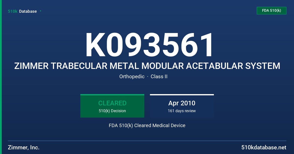 K093561 ZIMMER TRABECULAR METAL MODULAR ACETABULAR SYSTEM FDA 510(k) Cleared Medical Device