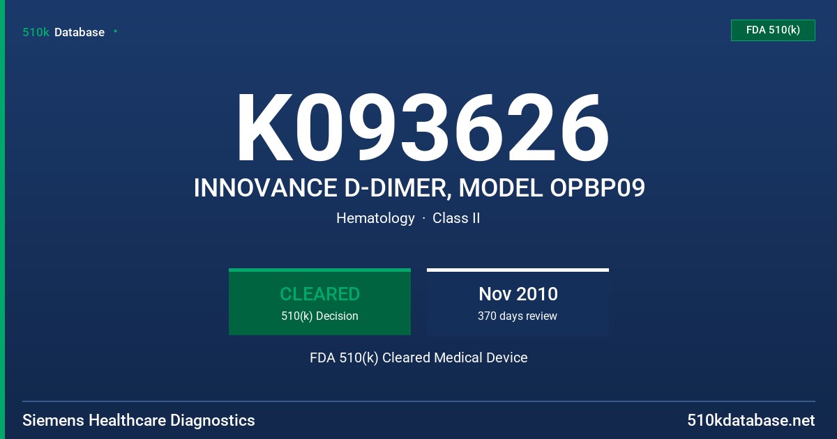 K093626 INNOVANCE D-DIMER, MODEL OPBP09 FDA 510(k) Cleared Medical Device
