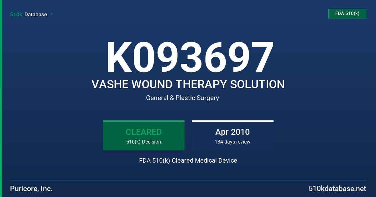 K093697 VASHE WOUND THERAPY SOLUTION FDA 510(k) Cleared Medical Device