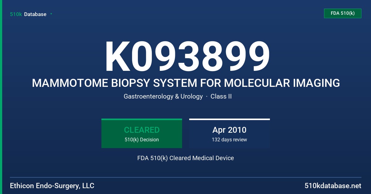 K093899 MAMMOTOME BIOPSY SYSTEM FOR MOLECULAR IMAGING FDA 510(k) Cleared Medical Device