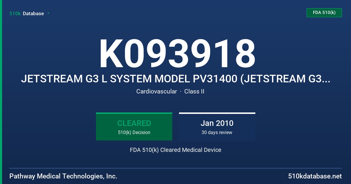 K093918 JETSTREAM G3 L SYSTEM MODEL PV31400 (JETSTREAM G3 L CATHETER WITH CONTROL POD) FDA 510(k) Cleared Medical Device