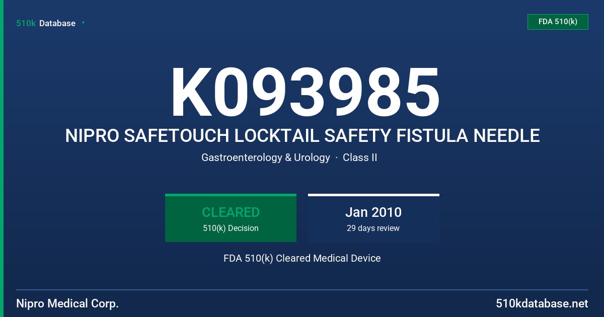 K093985 NIPRO SAFETOUCH LOCKTAIL SAFETY FISTULA NEEDLE FDA 510(k) Cleared Medical Device