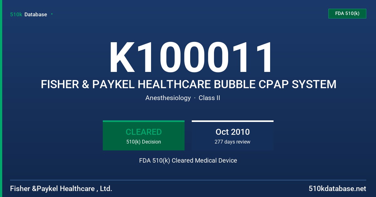K100011 FISHER & PAYKEL HEALTHCARE BUBBLE CPAP SYSTEM FDA 510(k) Cleared Medical Device