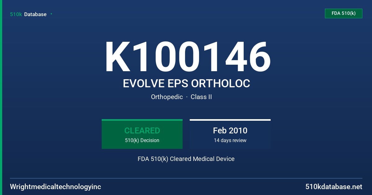 K100146 EVOLVE EPS ORTHOLOC FDA 510(k) Cleared Medical Device