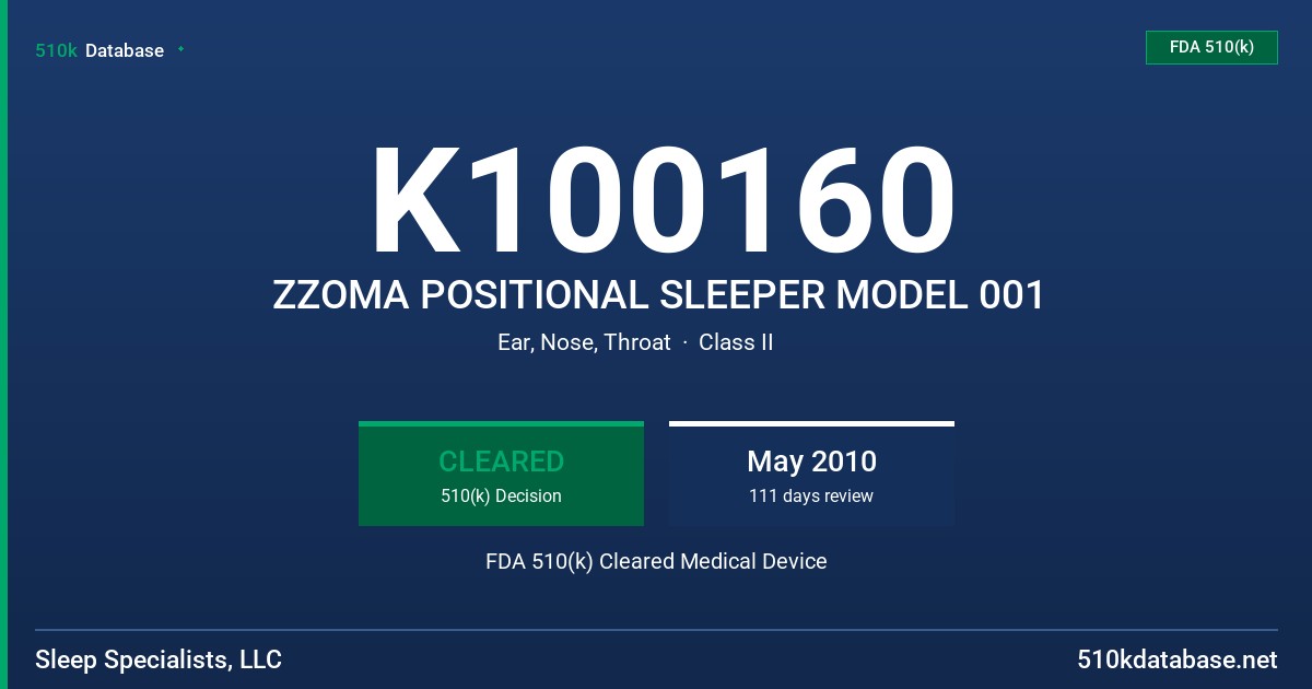 K100160 ZZOMA POSITIONAL SLEEPER MODEL 001 FDA 510(k) Cleared Medical Device