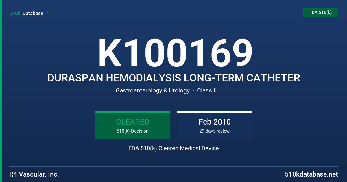 K100169 DURASPAN HEMODIALYSIS LONG-TERM CATHETER FDA 510(k) Cleared Medical Device