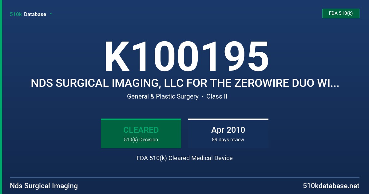 K100195 NDS SURGICAL IMAGING, LLC FOR THE ZEROWIRE DUO WIRELESS HD VIDEO TRANSFER SYSTEM, MODEL WU-WX-WY (WHERE U=R OR T, W=P, X FDA 510(k) Cleared Medical Device