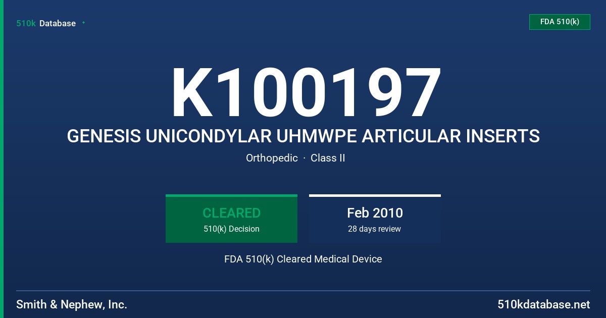 K100197 GENESIS UNICONDYLAR UHMWPE ARTICULAR INSERTS FDA 510(k) Cleared Medical Device