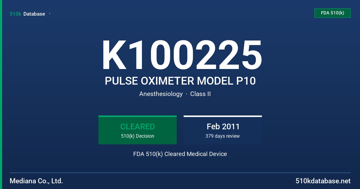 K100225 PULSE OXIMETER MODEL P10 FDA 510(k) Cleared Medical Device