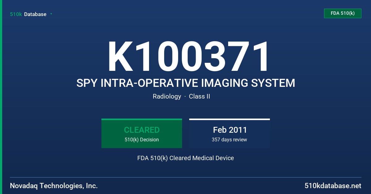 K100371 SPY INTRA-OPERATIVE IMAGING SYSTEM FDA 510(k) Cleared Medical Device