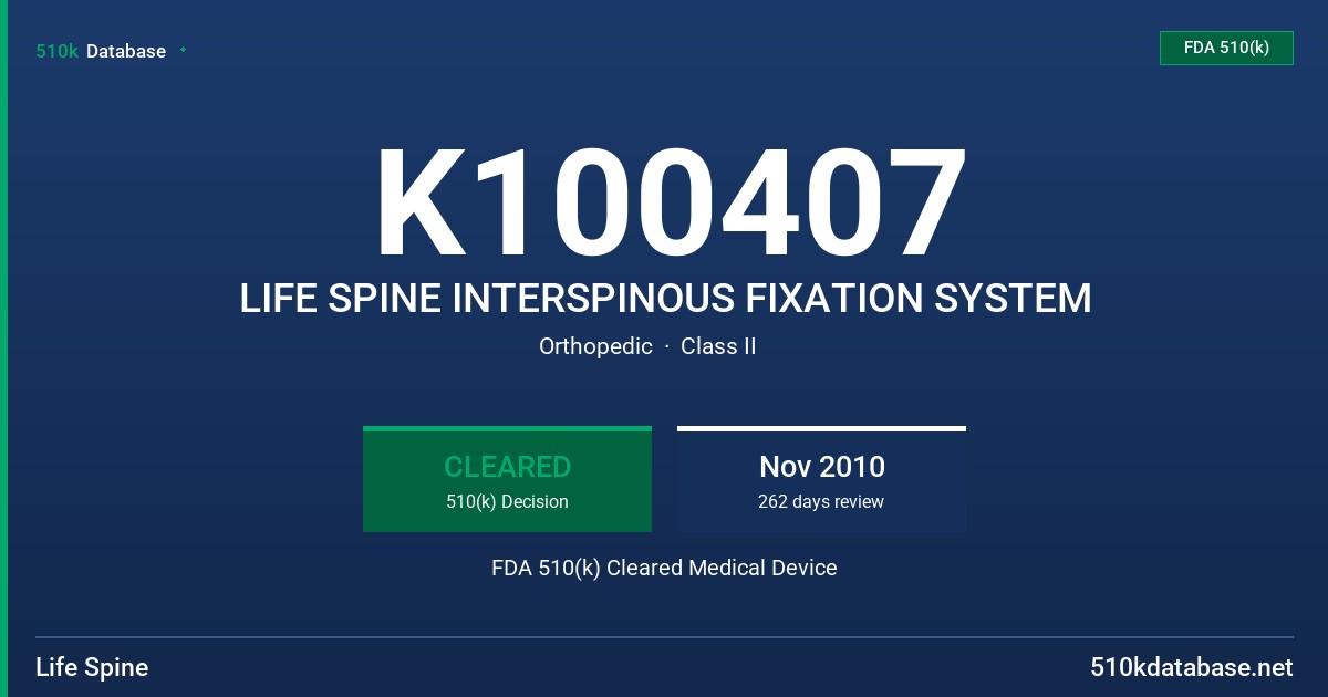 K100407 LIFE SPINE INTERSPINOUS FIXATION SYSTEM FDA 510(k) Cleared Medical Device