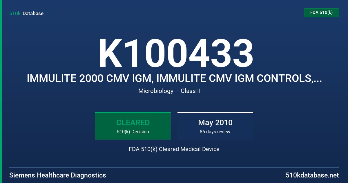 K100433 IMMULITE 2000 CMV IGM, IMMULITE CMV IGM CONTROLS, AND IMMULITE 200 CMV IGM ADJUSTOR MODEL L2KCM2, L2KCM6, LCMC1, LCMC2, FDA 510(k) Cleared Medical Device