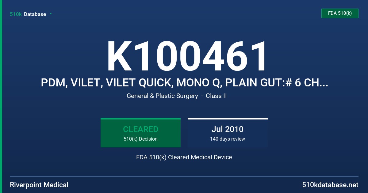 K100461 PDM, VILET, VILET QUICK, MONO Q, PLAIN GUT:# 6 CHROMIC GUT FDA 510(k) Cleared Medical Device