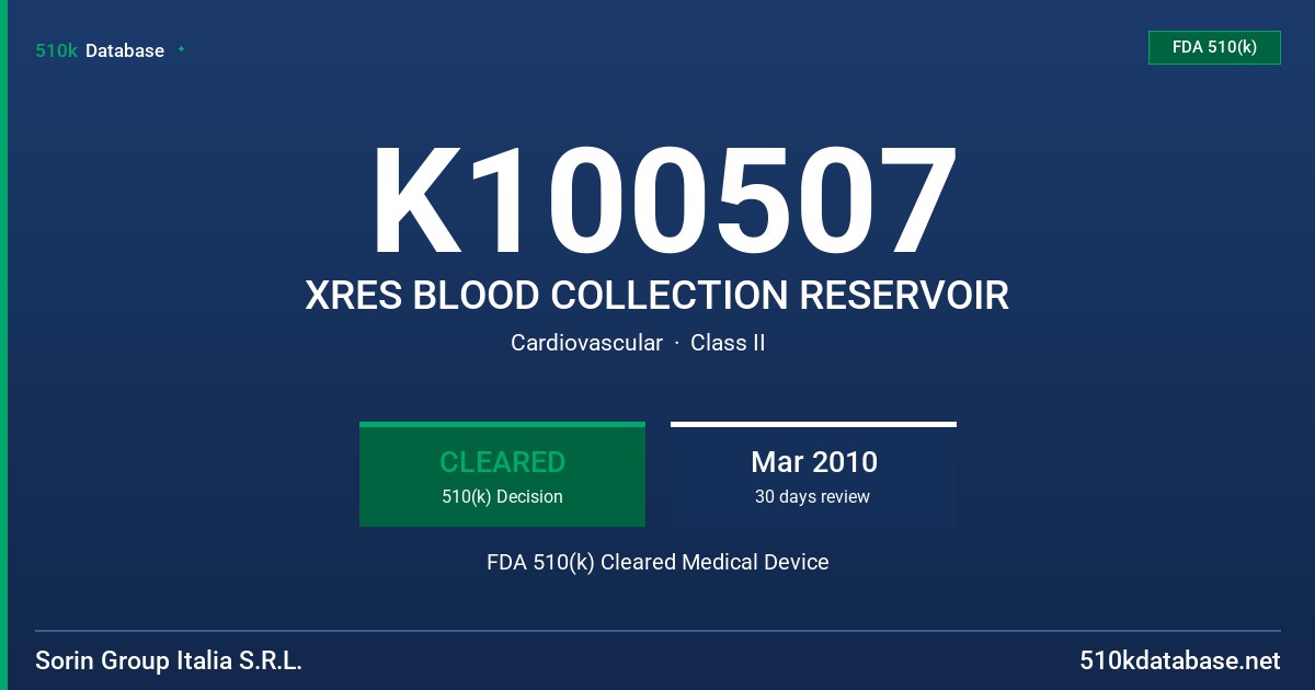 K100507 XRES BLOOD COLLECTION RESERVOIR FDA 510(k) Cleared Medical Device