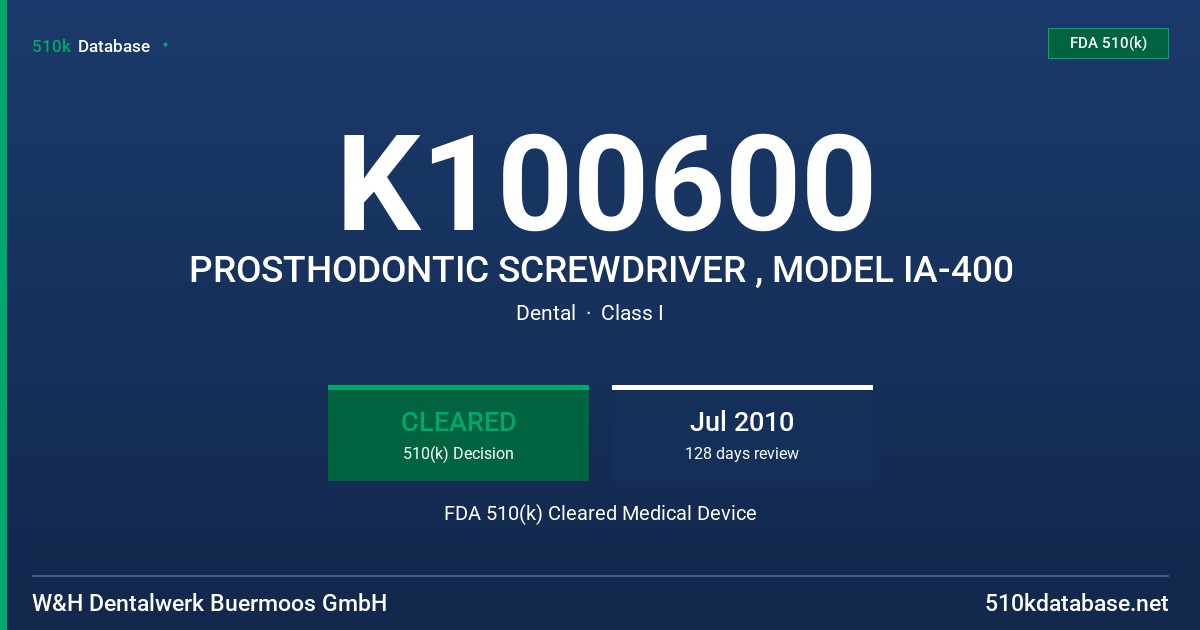 K100600 PROSTHODONTIC SCREWDRIVER , MODEL IA-400 FDA 510(k) Cleared Medical Device