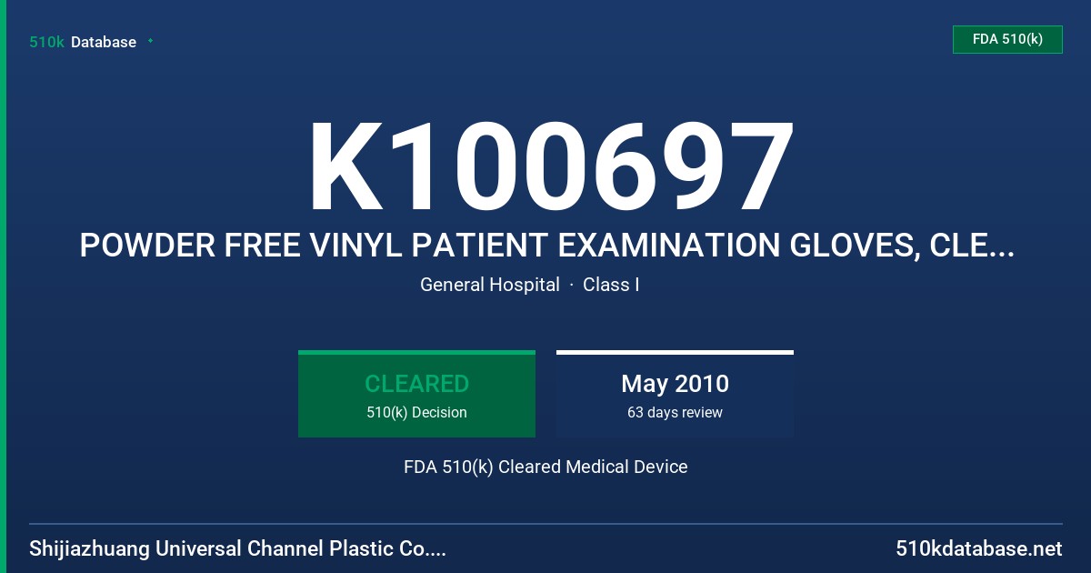 K100697 POWDER FREE VINYL PATIENT EXAMINATION GLOVES, CLEAR (NON-COLORED) FDA 510(k) Cleared Medical Device