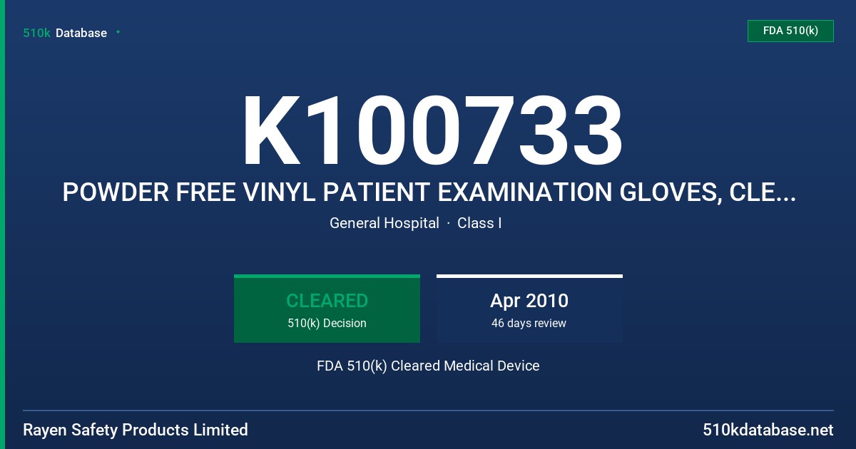 K100733 POWDER FREE VINYL PATIENT EXAMINATION GLOVES, CLEAR (NON-COLORED) FDA 510(k) Cleared Medical Device