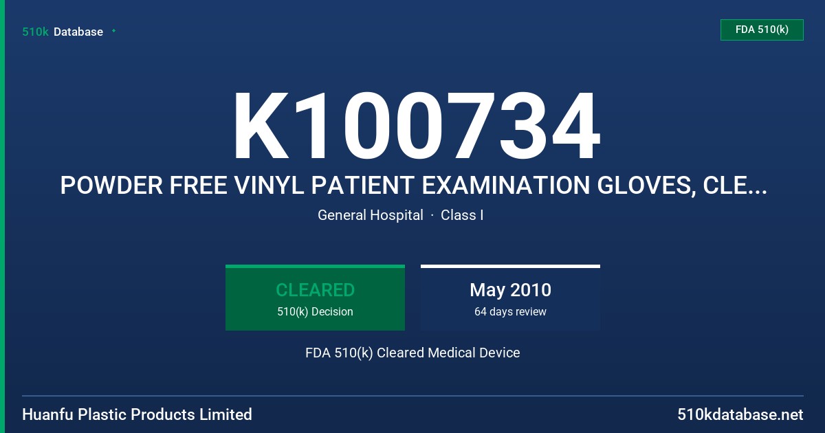 K100734 POWDER FREE VINYL PATIENT EXAMINATION GLOVES, CLEAR (NON-COLORED) FDA 510(k) Cleared Medical Device