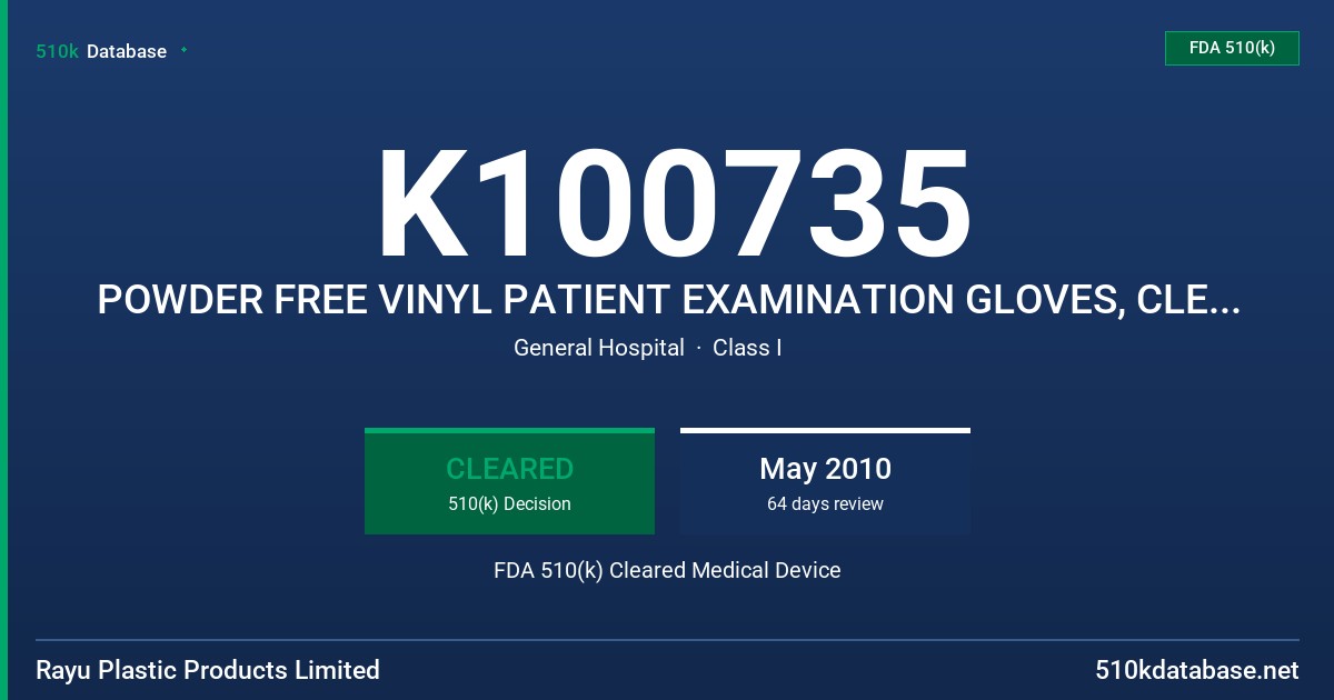 K100735 POWDER FREE VINYL PATIENT EXAMINATION GLOVES, CLEAR (NON-COLORED) FDA 510(k) Cleared Medical Device