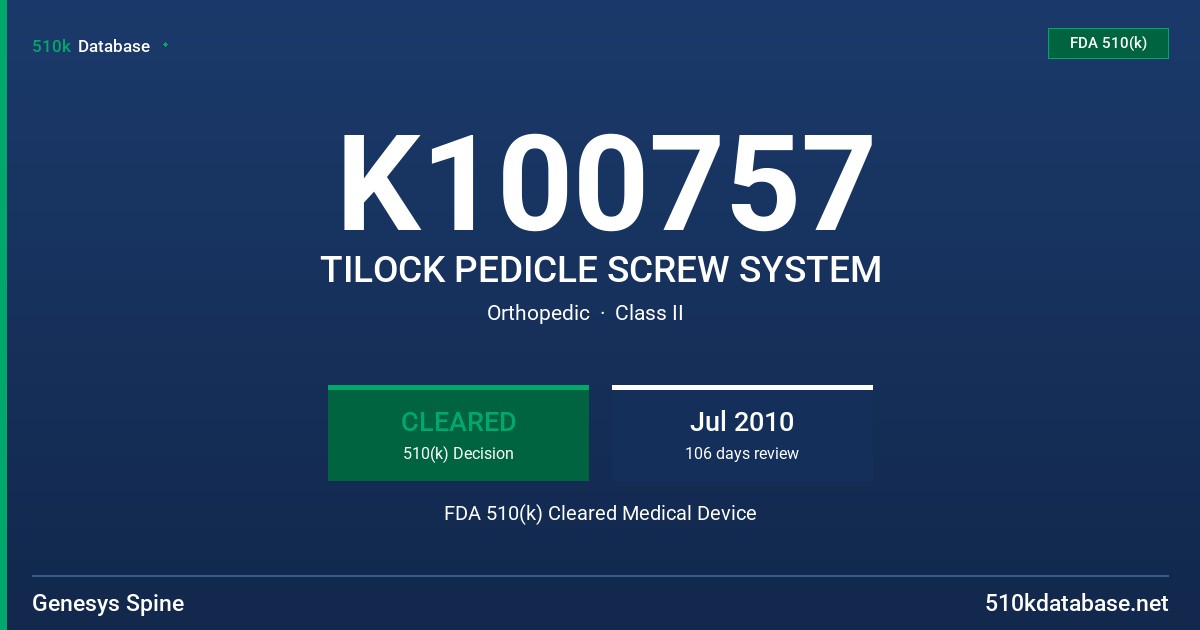 K100757 TILOCK PEDICLE SCREW SYSTEM FDA 510(k) Cleared Medical Device