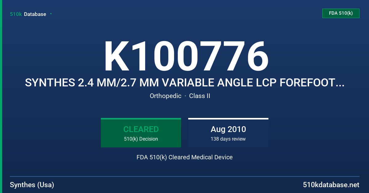 K100776 SYNTHES 2.4 MM/2.7 MM VARIABLE ANGLE LCP FOREFOOT/MIDFOOT SYSTEM FDA 510(k) Cleared Medical Device