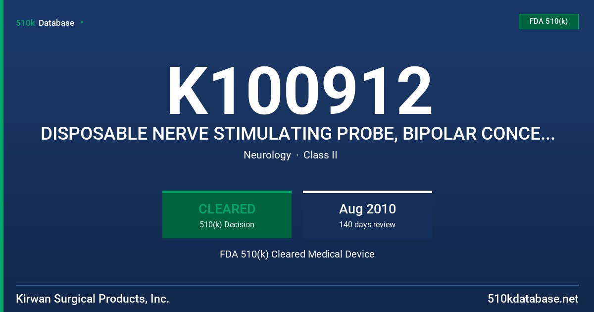 K100912 DISPOSABLE NERVE STIMULATING PROBE, BIPOLAR CONCENTRIC, DISPOSABLE NERVE STIMULATOR PROBE, BIPOLAR SIDE BY SIDE FDA 510(k) Cleared Medical Device