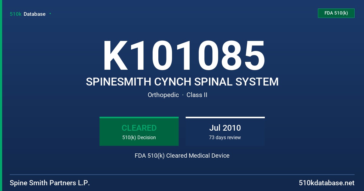 K101085 SPINESMITH CYNCH SPINAL SYSTEM FDA 510(k) Cleared Medical Device