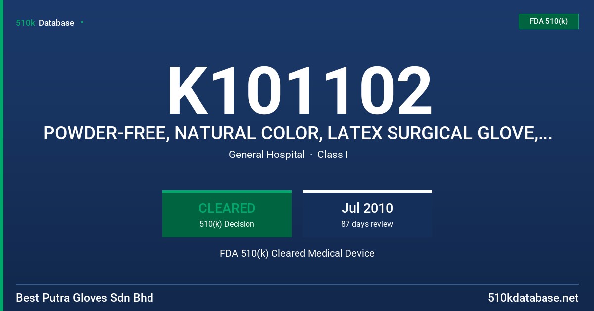 K101102 POWDER-FREE, NATURAL COLOR, LATEX SURGICAL GLOVE, STERILE FDA 510(k) Cleared Medical Device