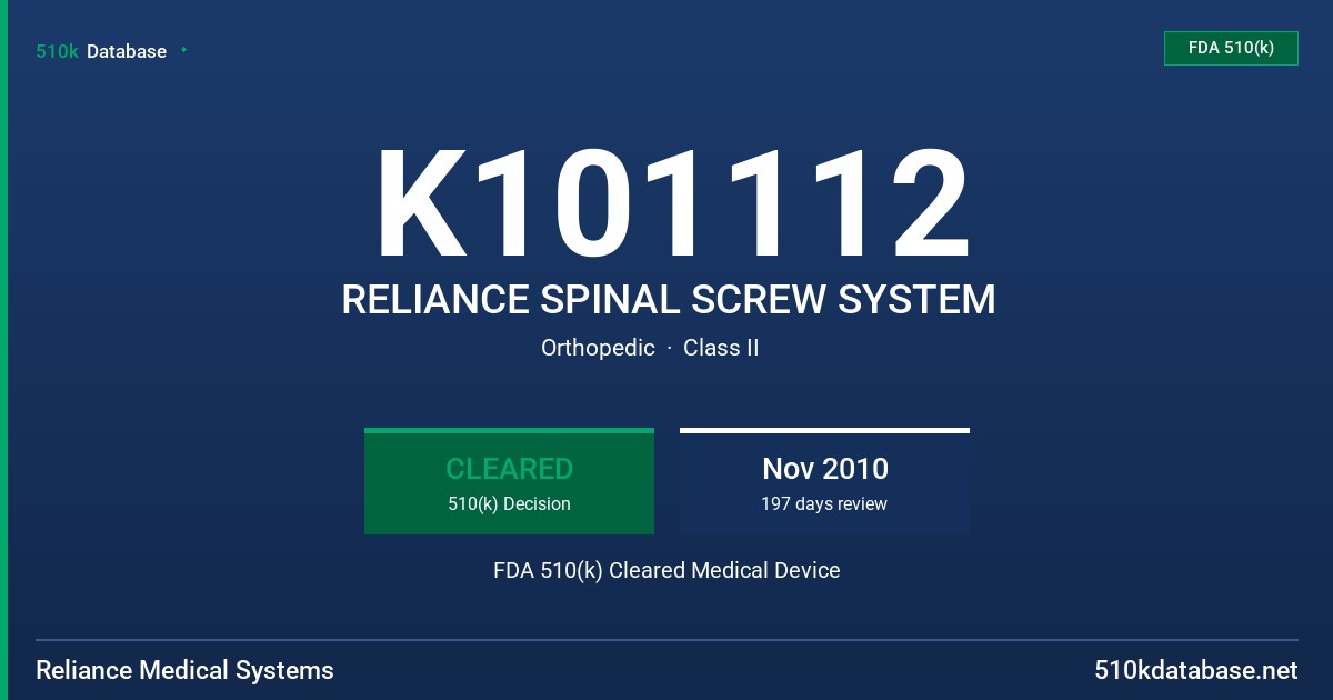 K101112 RELIANCE SPINAL SCREW SYSTEM FDA 510(k) Cleared Medical Device