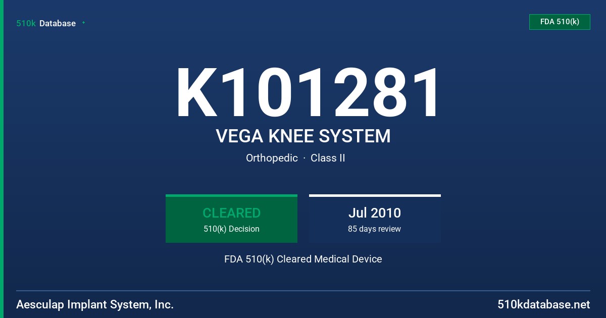 K101281 VEGA KNEE SYSTEM FDA 510(k) Cleared Medical Device