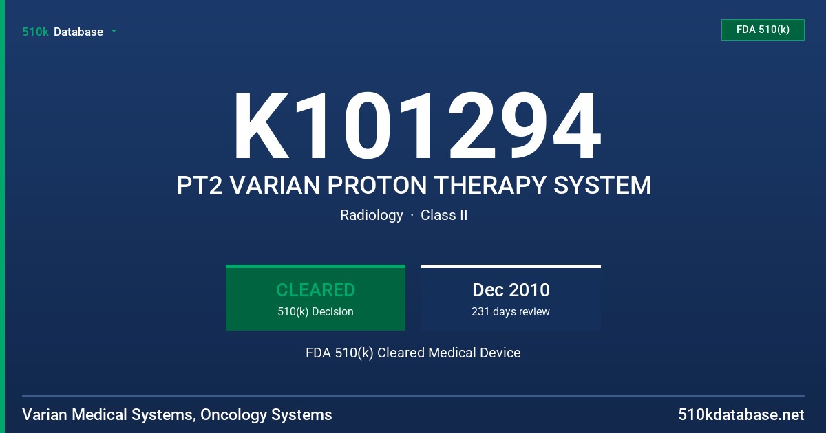 K101294 PT2 VARIAN PROTON THERAPY SYSTEM FDA 510(k) Cleared Medical Device
