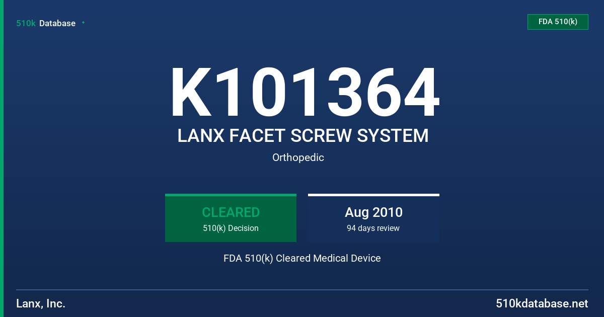 K101364 LANX FACET SCREW SYSTEM FDA 510(k) Cleared Medical Device
